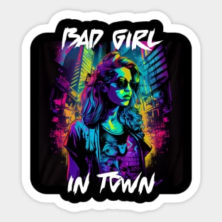 Bad Girl In Town 14 Sticker